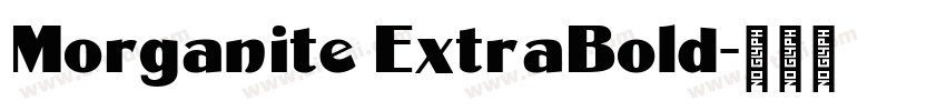 Morganite ExtraBold字体转换
